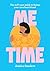 Me Time by Jessica  Sanders