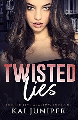 Twisted Lies (Twisted Pine Academy #1)