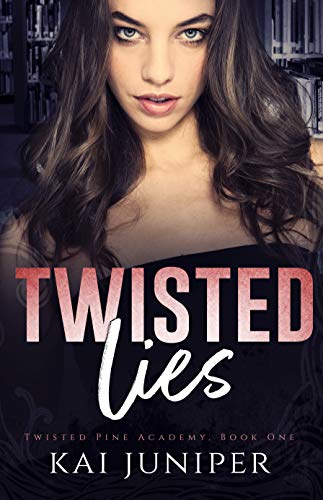 Twisted Lies (Twisted Pine Academy #1)