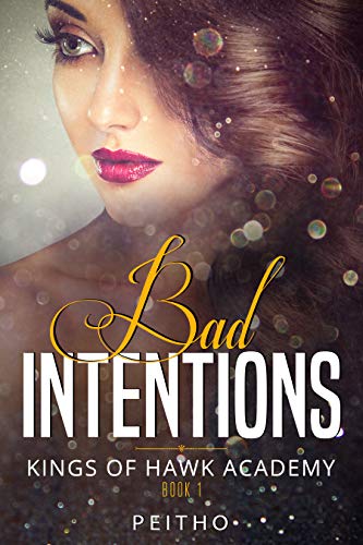 Bad Intentions (Kings of Hawk Academy #1)