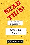 Read This Before Buying A Coffee Maker by Omer  Demir