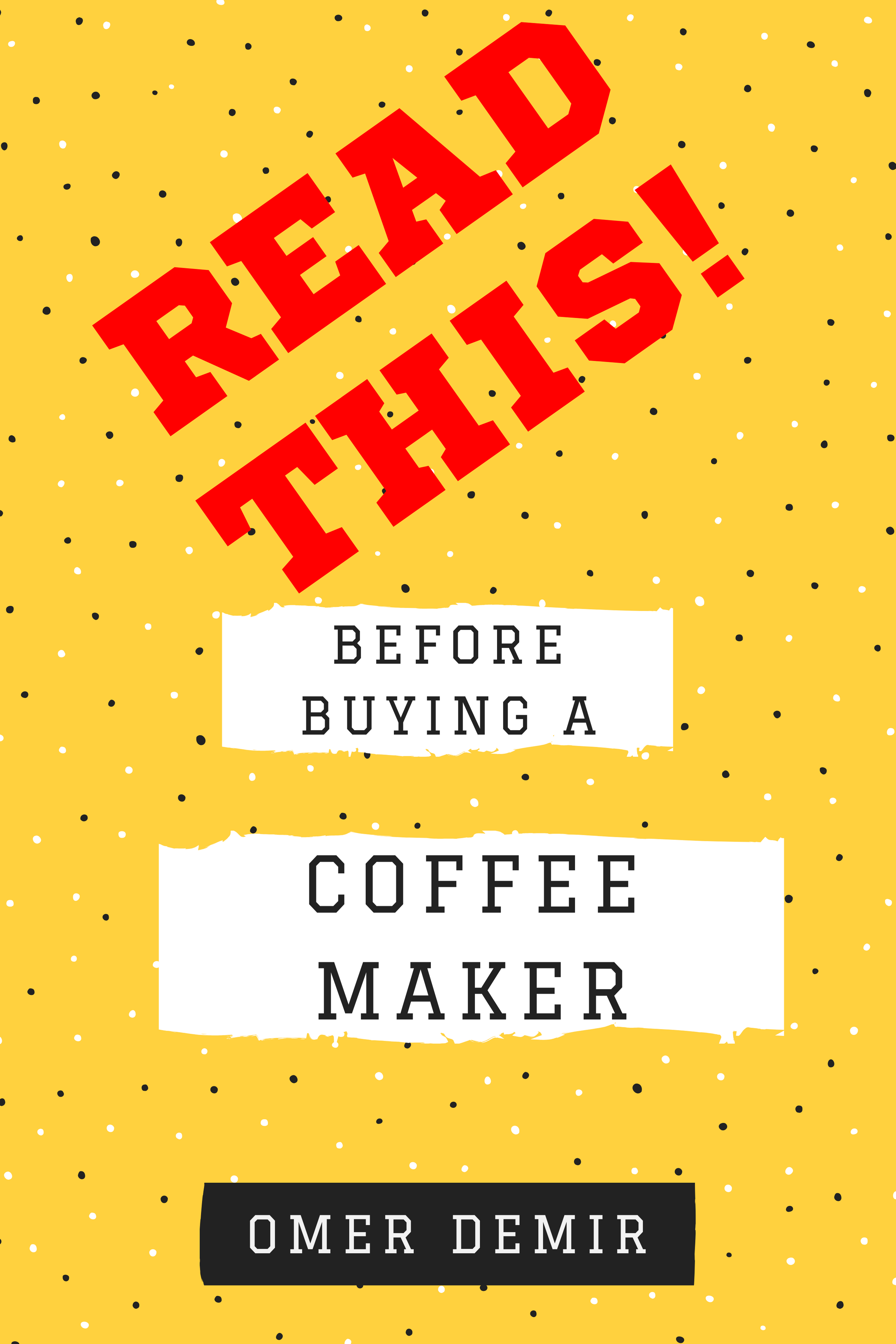 Read This Before Buying A Coffee Maker