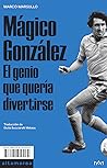 Mágico González. ...
