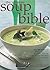 Ultimate Soup Bible