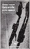 Istoria Serviciilor Secrete Românești: de La Cuza La Ceaușescu