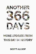 Another 366 Days: More Stories From This Day in History