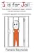 J is for Jail: True stories...