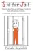 J is for Jail by Pamela  Reynolds