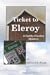 Ticket to Eleroy: A Gabby Gordon Mystery (Gabby Gordon Mystery Series)