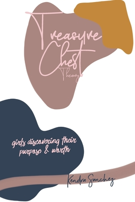 Treasure Chest Theory: Girls Discovering Their Purpose & Worth