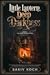 The Light of Dead Fires (Little Lantern, Deep Darkness #1)