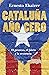 Cataluña año cero. El proce...