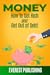 Money: How to Get Rich and ...