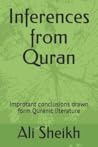Inferences from Quran: Improtant conclusions drawn form Quranic literature