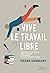 Vive le travail libre