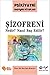 Sizofreni Nedir? Nasil Bas ...