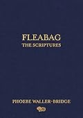 Fleabag: The Scriptures 