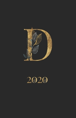 2020: Planner: with Gold Monogram | Initials Letter D | Weekly Agenda for Girls & Women | Organizer with To-Do’s, Notes | Monthly & Yearly Calendar | Black