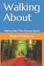 Walking About: Hiking Into The Human Spirit