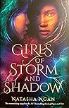 Girls of Storm and Shadow by Natasha Ngan