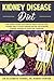Kidney Disease Diet by Elizabeth Torres