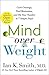 Mind over Weight: Curb Cravings, Find Motivation, and Hit Your Number in 7 Simple Steps
