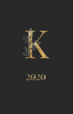 2020: Planner with Gold Monogram | Initial Letter K | Weekly Agenda for Girls & Women | Organizer with To-Do’s, Notes | Monthly & Yearly Calendar | Black