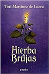 Hierba de brujas by Toti Martínez de Lezea