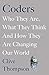 Coders: Who They Are, What They Think, and How They Are Changing Our World