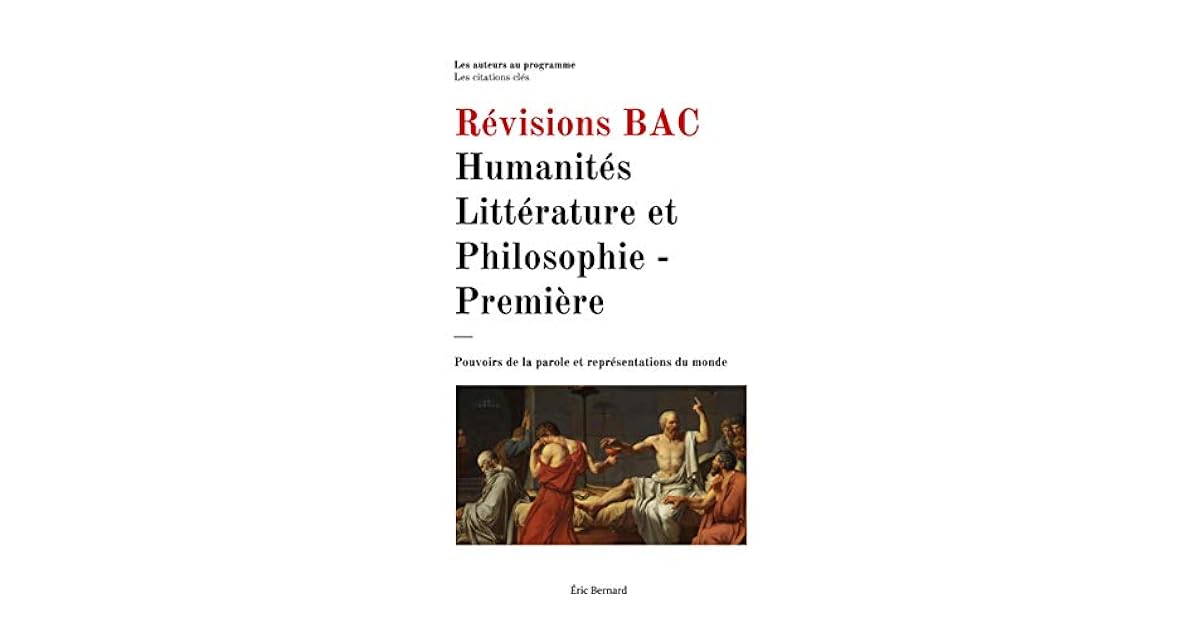 Revisions Bac Humanites Litterature Et Philosophie Premiere By Eric Bernard