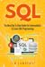 SQL: The Most Up-To-Date Guide For Intermediate To Learn SQL Programming