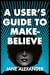 A User's Guide to Make-Believe