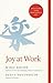 Joy At Work The Career-Changing Magic of Tidying Up by Marie Kondō