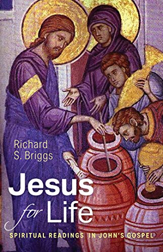 Jesus for Life: Spiritual Readings in John’s Gospel (Kindle Edition)