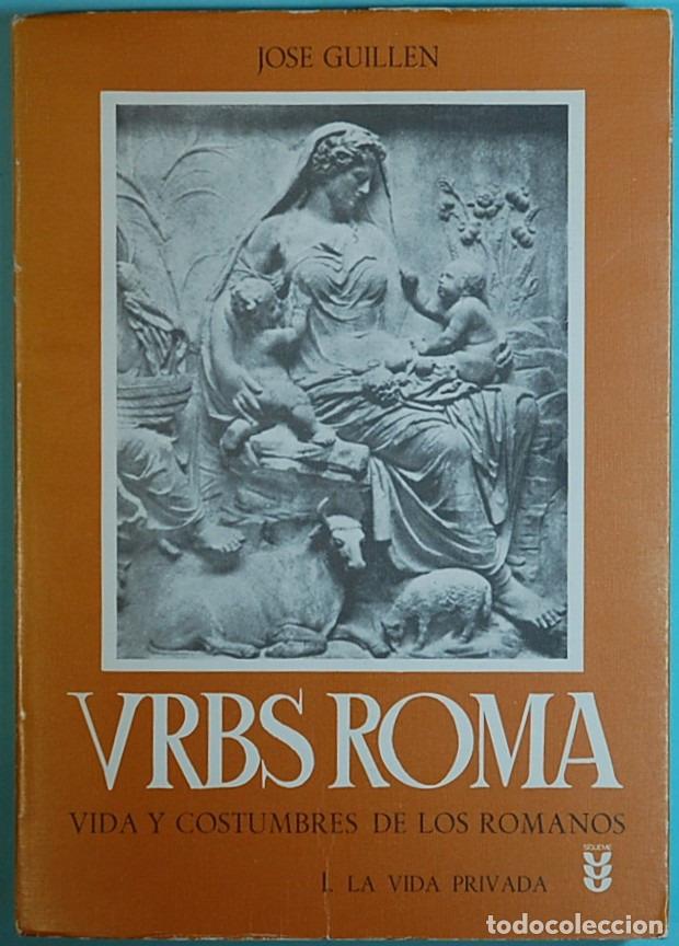 Vrbs Roma: Vida y costumbres de los Romanos. 1. La vida privada (Vrbs Roma, #1)