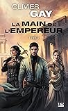 La Main de l'empereur, T2 by Olivier Gay