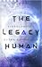 The Legacy Human (Singularity, #1)