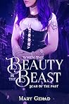 When the Beauty is the Beast: Scar of the Past