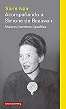 Acompañando a Simone de Beauvoir: Mujeres, hombres, igualdad