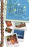 Outer Island: Peace Corps Tales from Micronesia, Chuuk, and Pulap