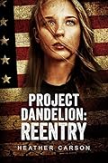 Project Dandelion: Reentry