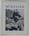 Wolfman: Exploring the World of Wolves Wolfman: Exploring the World of Wolves