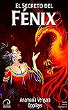 El secreto del Fénix by Anamaría Vergara Oppliger