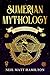 Sumerian Mythology: Fascina...