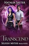 Transcend (Selfish Myths, #4) Book cover for Transcend (Selfish Myths, #4)