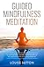 Guided Mindfulness Meditation by Louise Sutton