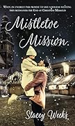 Mistletoe Mission