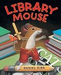 Library Mouse (Library Mouse #1)