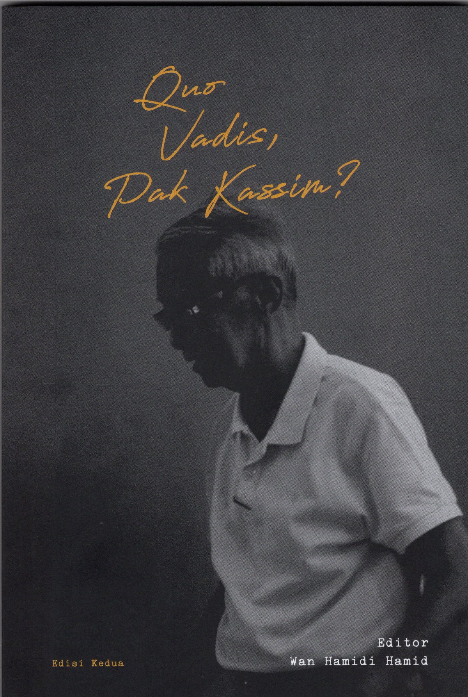 Quo Vadis, Pak Kassim?