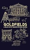 Goldfields: A Collection Of Treasures By Local Authors